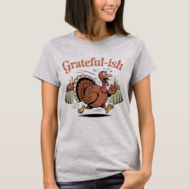 Tacksam-ish | Rolig Thanksgiving-kalkonflykt T Shirt (Framsida)