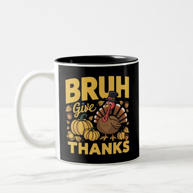 Tacksam rolig Thanksgiving kalkon Bruh meme Två-Tonad Mugg (Vänster)
