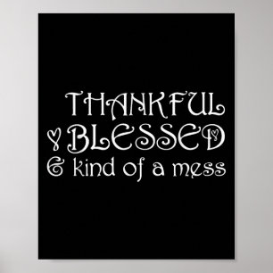 Tacksam Salig Lite Av Ett Kaos Thanksgiving Motiva Poster
