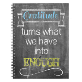 Tacksamhet vänder vad vi har in i nog anteckningsbok