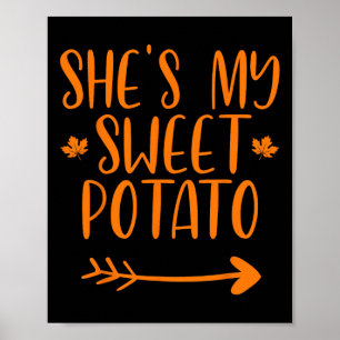 Tacksgiving Matchande Par Hon Är Min Söta Potatis Poster