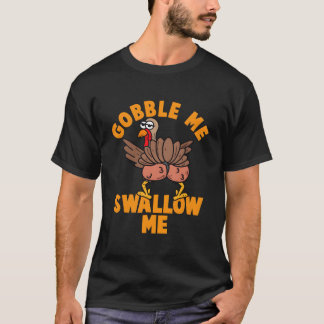 Tacksgiving Twerking Kalkon Gackla Mig Svälj Mig T Shirt