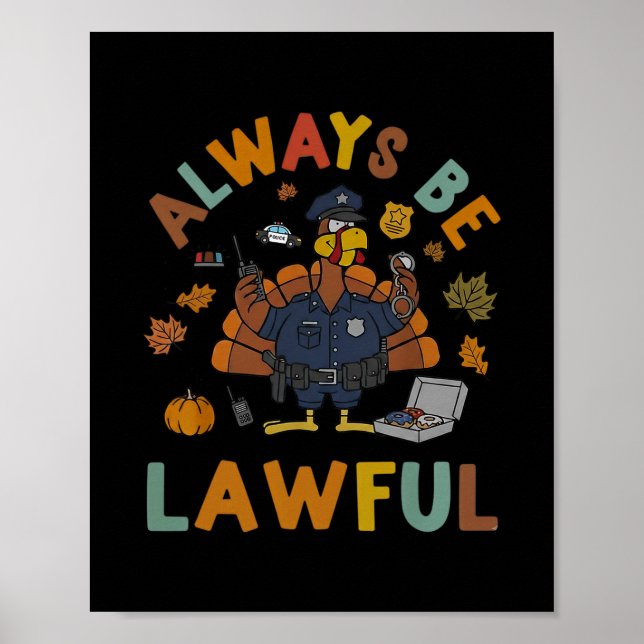 Tacksgiving Var Rättslig Höst Fall Turkiet Polis O Poster (Framsidan)