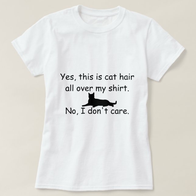 Täckt i katthår och jag bryr mig inte tee shirt (Design framsida)