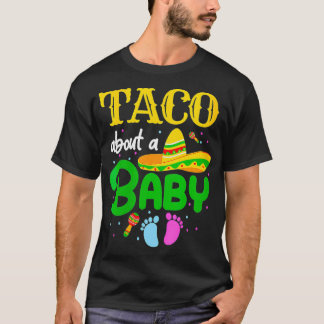 Taco About A Baby Gender Reveal Pregnancy Cinco de T Shirt