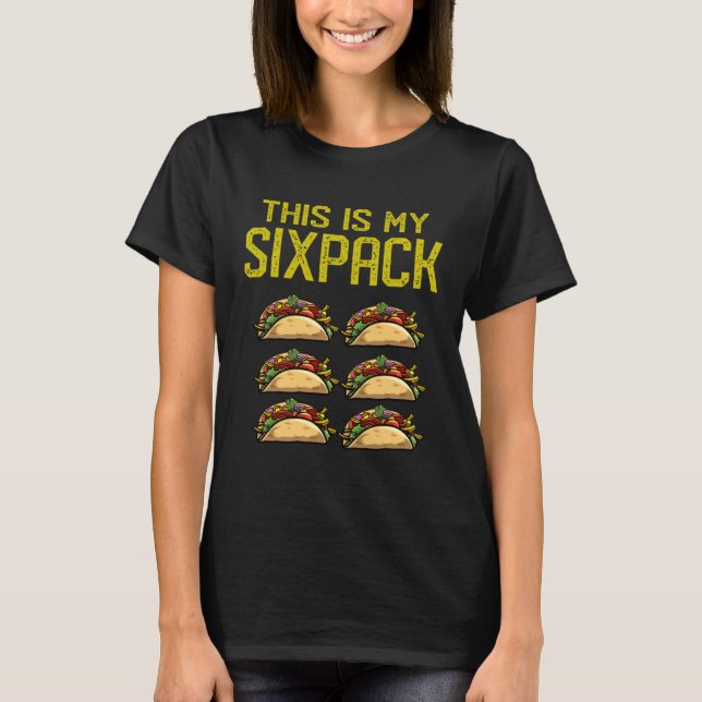 Taco Abs Try my six pack T Shirt (Framsida)