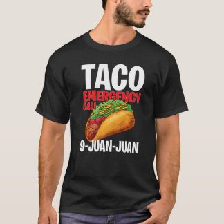 Taco Akut Call 9 Juan Cinco De Mayo 1 T Shirt