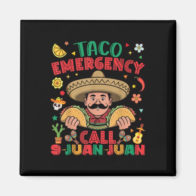 Taco Akut Call 9 Juan Cinco De Mayo Mexii Magnet (Framsidan)