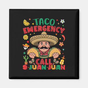 Taco Akut Call 9 Juan Cinco De Mayo Mexii Magnet
