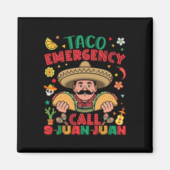 Taco Akut Call 9 Juan Cinco De Mayo Mexii Magnet (Framsidan)