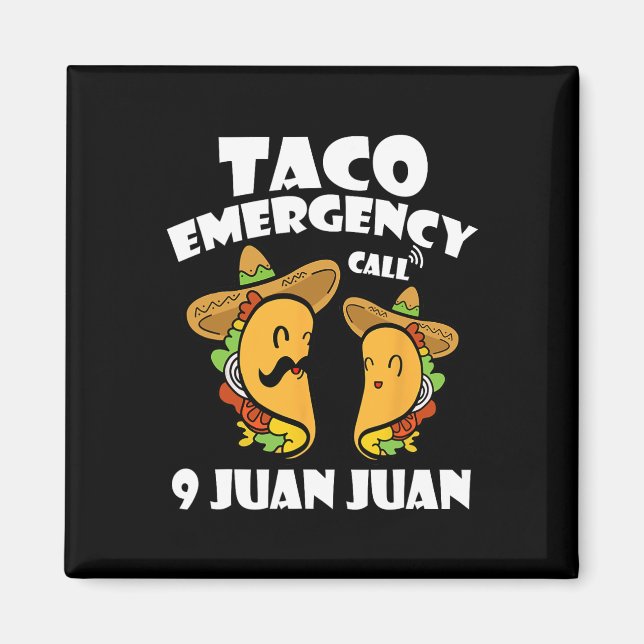 Taco Akut Call 9 Juan Cinco De Mayo Mexii Magnet (Framsidan)