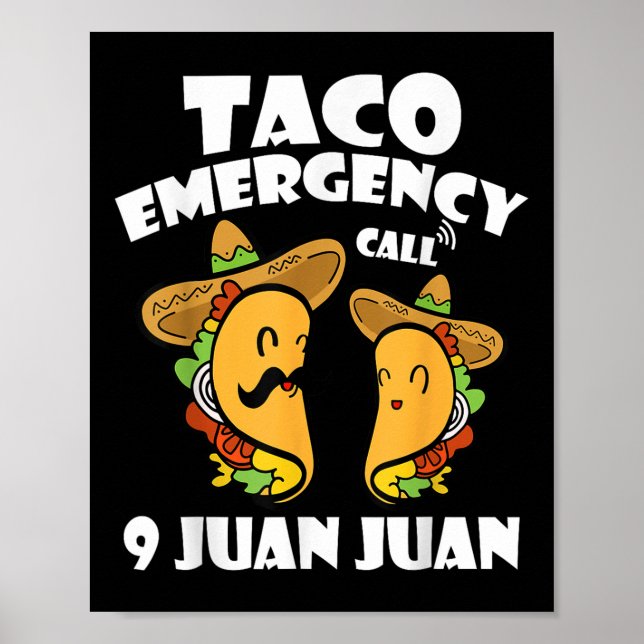Taco Akut Call 9 Juan Cinco De Mayo Mexii Poster (Framsidan)
