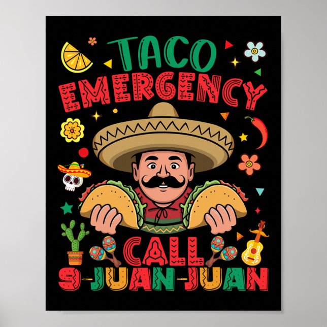 Taco Akut Call 9 Juan Cinco De Mayo Mexii Poster (Framsidan)