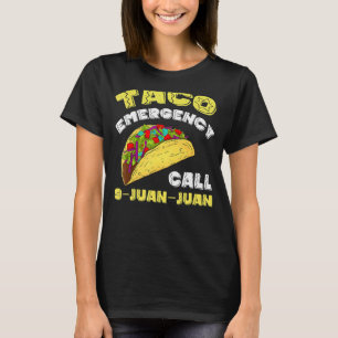 Taco Akut Call 9 Juan Cinco De Mayo T Shirt