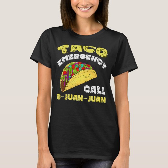 Taco Akut Call 9 Juan Cinco De Mayo T Shirt (Framsida)