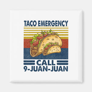 Taco Akut Call 9 Juan Funny Cinco De May Magnet