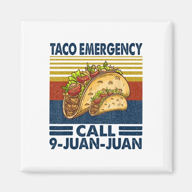 Taco Akut Call 9 Juan Funny Cinco De May Magnet (Framsidan)