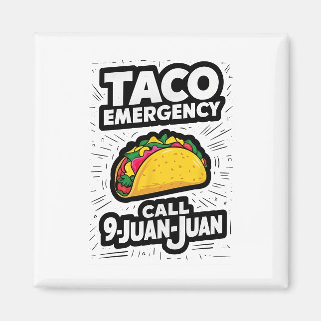 Taco Akut Call 9 Juan Funny Cinco De May Magnet (Framsidan)