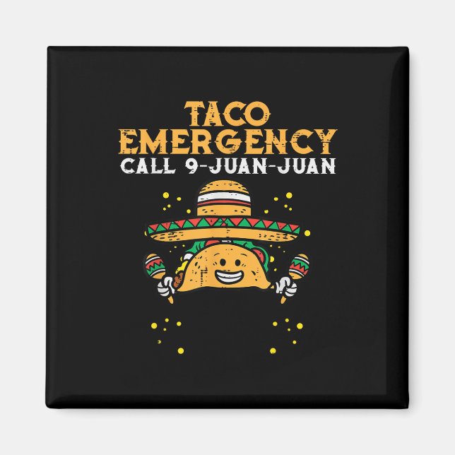 Taco Akut Call 9 Juan Funny Cinco De May Magnet (Framsidan)