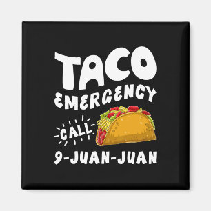 Taco Akut Call 9 Juan Funny Cinco De May Magnet