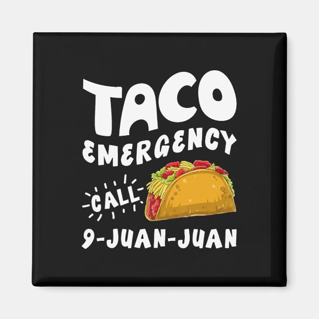 Taco Akut Call 9 Juan Funny Cinco De May Magnet (Framsidan)