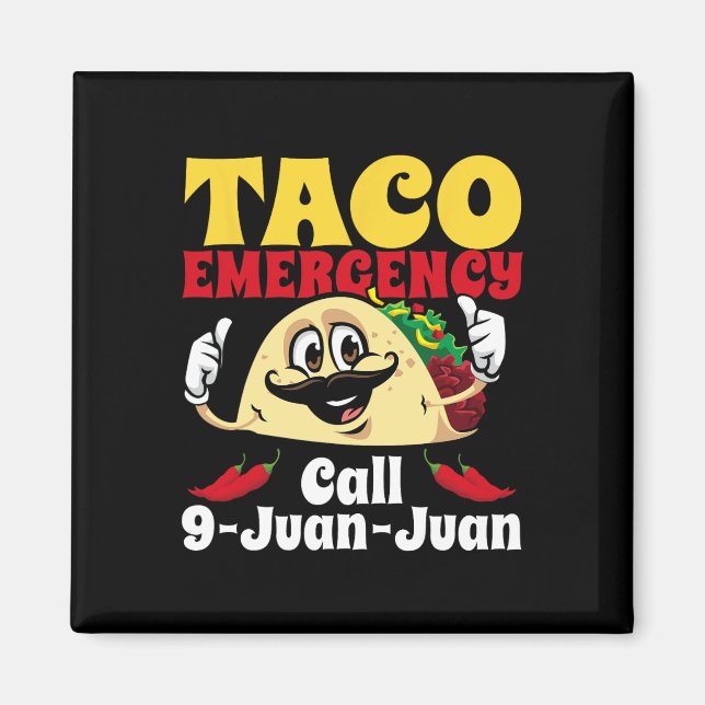 Taco Akut Call 9 Juan Funny Cinco De May Magnet (Framsidan)