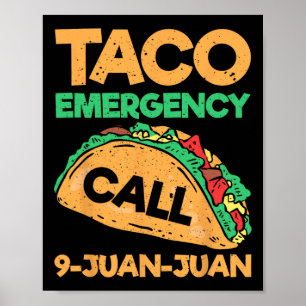 Taco Akut Call 9 Juan Funny Cinco De May Poster