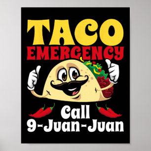 Taco Akut Call 9 Juan Funny Cinco De May Poster