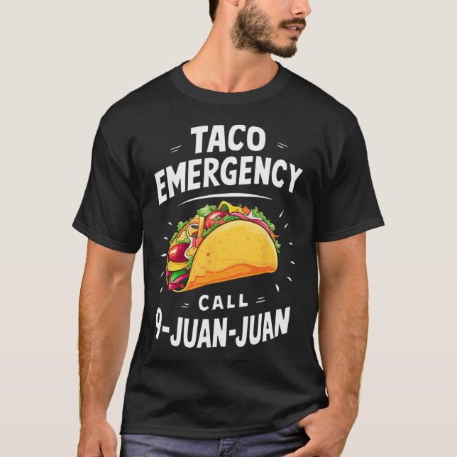 Taco Akut Call 9 Juan Funny Cinco De May T Shirt (Framsida)