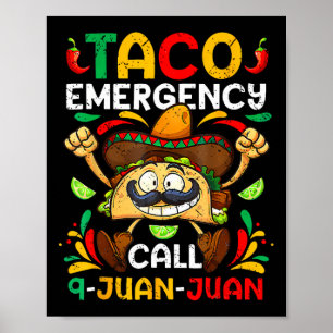 Taco Akut Call 9 Juan Shirt Cinco De May Poster