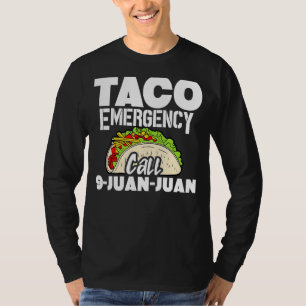 Taco Akut Call 9 Juan Tacos 4 T Shirt
