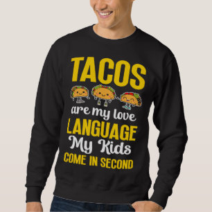 Taco Älskande Mamma Kärleksspråk Mina Barn Kommer Lång Ärmad Tröja