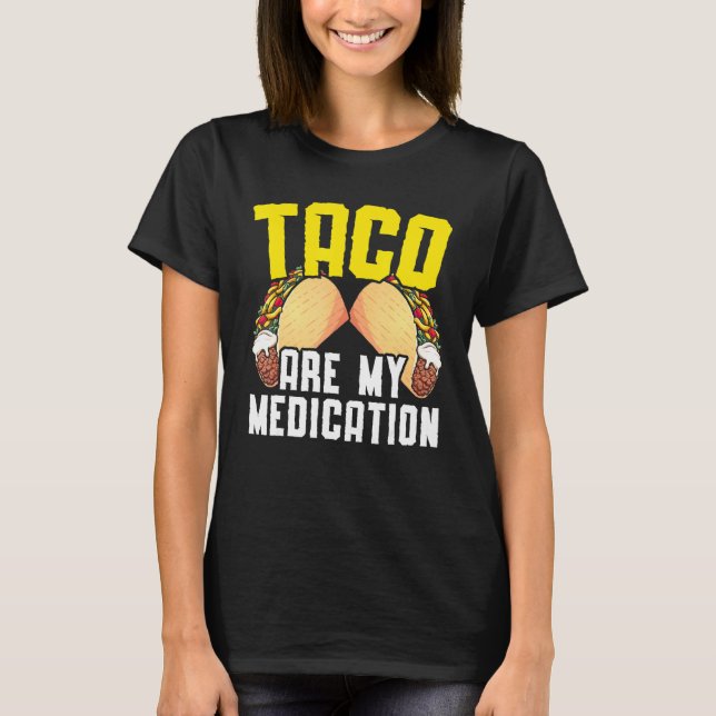 Taco är min medicin Nacho Average Cinco De Mayo T Shirt (Framsida)