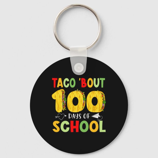 Taco Bout 100 dagar för skolan Tacos Älskare Lyckl Nyckelring (Framsida)