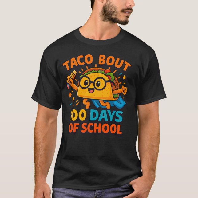 Taco Bout 100 Days of School Student Tacos Teacher T Shirt (Framsida)