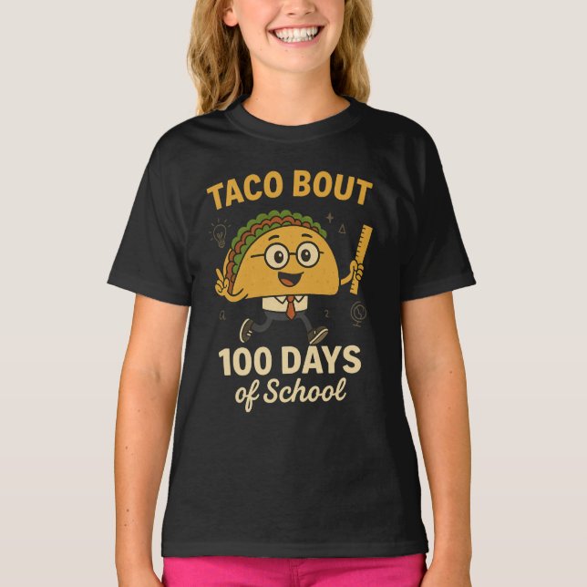 Taco Bout 100 Days of School Student Tacos Teacher T Shirt (Framsida)
