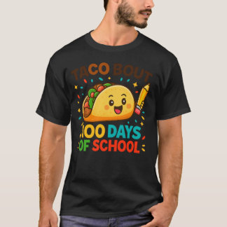 Taco Bout 100 Days of School Student Tacos Teacher T Shirt