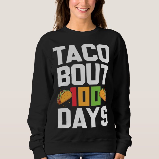 Taco Bout 100 Days Of School Taco  Teacher Student T Shirt (Framsida)