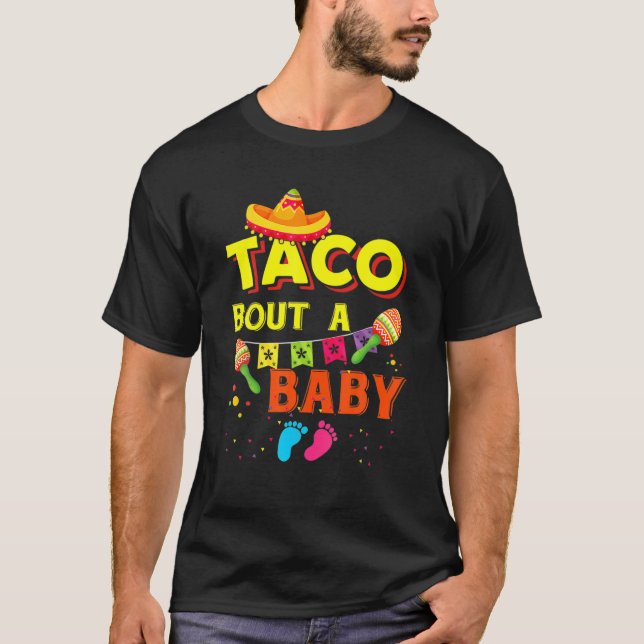 Taco Bout A Baby Gravid Announcement Cinco De M T Shirt (Framsida)