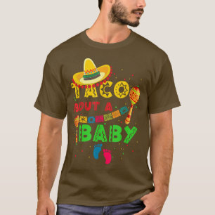 Taco Bout A Baby Gravid Announcement Cinco De M T Shirt