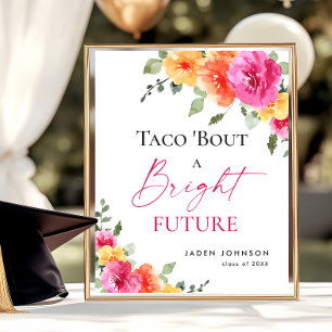 Taco Bout a Bright Future Studenten Blommigt Poster