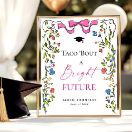 Taco Bout a Bright Future Studenten Blommigt Poster