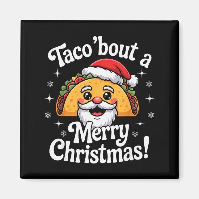 Taco ‘bout A Merry Christmas Food Puns Mexican San Magnet (Framsidan)