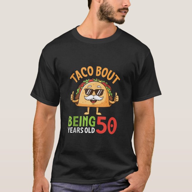 Taco Bout Being 50 Years Old Cool Sunglasses Taco  T Shirt (Framsida)