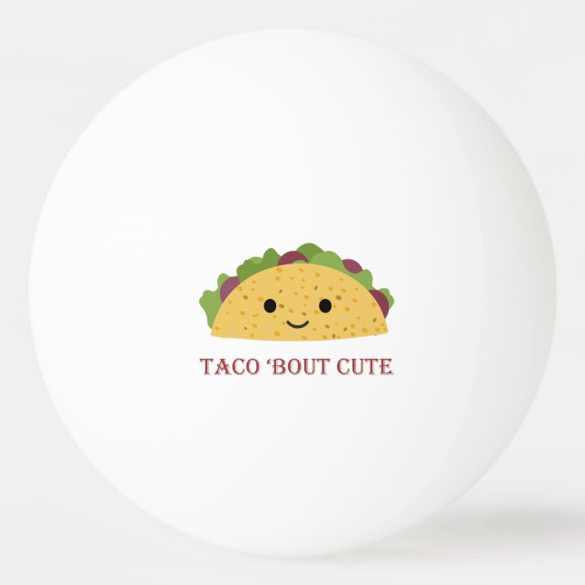 Taco Bout Cute Kawaii Taco Pingisboll (Framsidan)