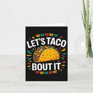 Taco Bout Det är roligt att se mexikanska livsmede Kort