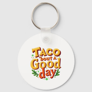 Taco 'bout en bra dag - Matrelaterad ordlek Nyckelring