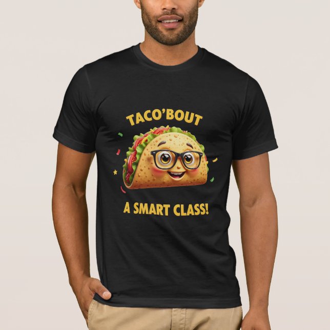 Taco 'Bout En Smart Klass - Rolig Lärare & Elev T Shirt (Framsida)