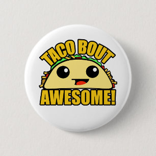 Taco Bout Fantastisk Knapp
