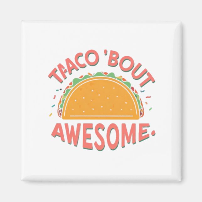 Taco "Bout Fantastisk Magnet (Framsidan)